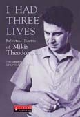 I Had Three lives: Selected Poems of Mikis Theodorakis 9601409157 Book Cover