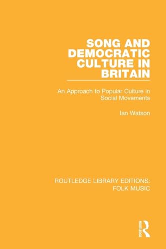Song and Democratic Culture in Britain: An Appr... 1138122300 Book Cover