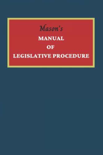 Mason's Manual of Legislative Procedure for Legislative and Other Governmental Bodies, 1953 Edition