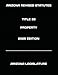 ARIZONA REVISED STATUTES TITLE 33 PROPERTY 2025 EDITION