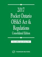 Pocket Ontario OH&S Act & Regulations 2017 - Consolidated Edition (the 'Green Book')