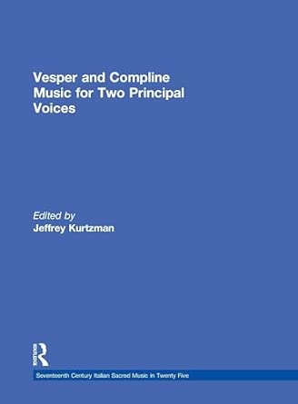 Vesper and Compline Music for Two Principal Voices: Vesper & Compline Music for Two Principal Voices: 12-Wow! eBook