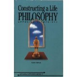 Constructing a Life Philosophy: Opposing Viewpoints (Opposing viewpoints series) 0899081738 Book Cover