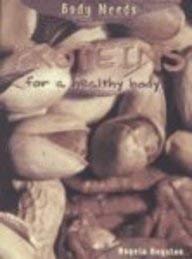 Protein for a Healthy Body (Body Needs) 1403433127 Book Cover