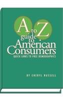 Paperback A to Z Guide to American Consumers: Quick Links to Free Demographics Book