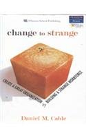 Change To Strange: Create Great Organization By Building A Strange Workforce 8131714071 Book Cover