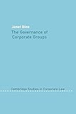  The Governance of Corporate Groups (Cambridge Studies in Corporate Law, Band 1)