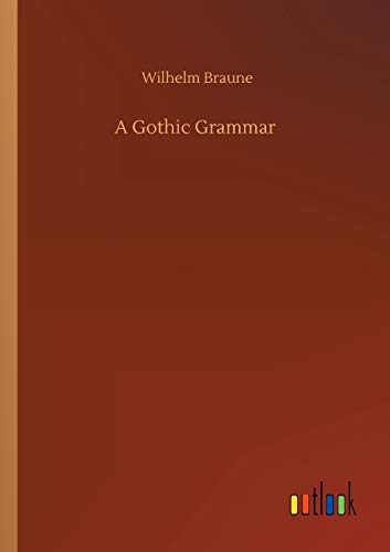 A Gothic Grammar