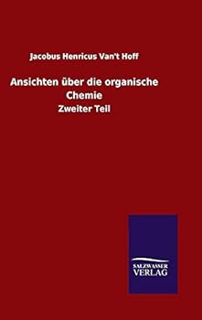 Ansichten über die organische Chemie