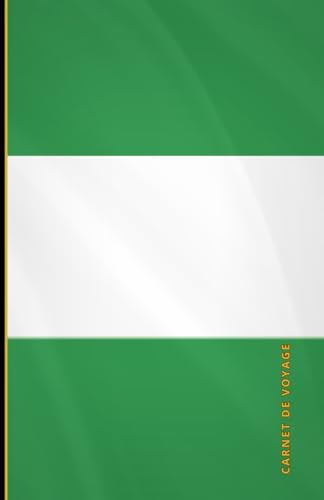 Carnet de voyage Nigéria (collectionnez-les tous): Collection de carnets de voyage drapeaux