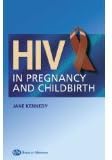 [HIV In Pregnancy and Childbirth] [By: Kennedy MSc BSc RGN RM, Jane] [July, 2003]