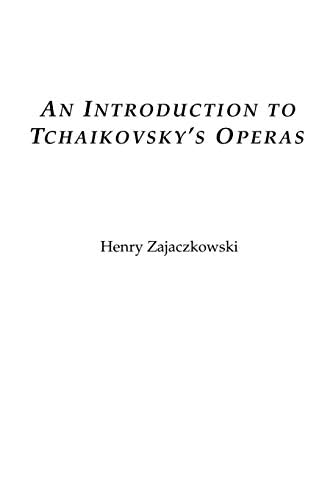 Comprendre les opéras de Tchaïkovski avec ce livre d'initiation