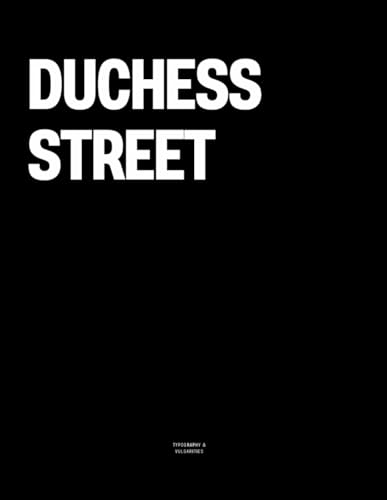 Duchess Street: The Coffee Table Book