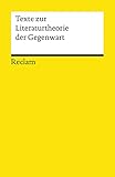 Texte zur Literaturtheorie der Gegenwart: Literatur verstehen; das geschriebene Wort; Theorien; Erläuterungen – 2., erw. Aufl. (Reclams Universal-Bibliothek)
