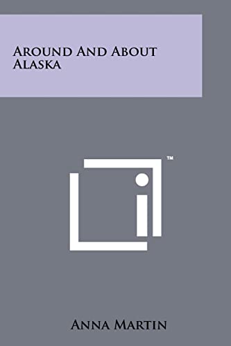 Around and about Alaska