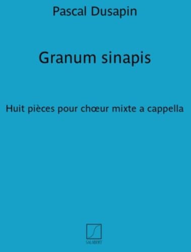 Granum Sinapis. Gemischter Chor mit Begleitung. Partitur