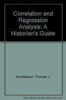 Hardcover Correlation and Regression Analysis: A Historian's Guide Book