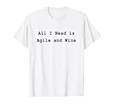 Agile Wine Lover Scrum Project Management Funny PM Coach T-Shirt