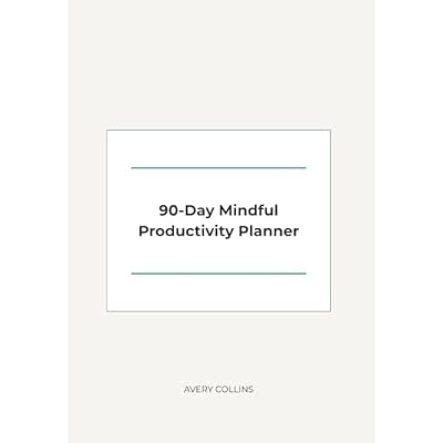 90-Day Mindful Productivity Planner