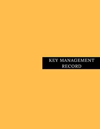 Key Management Record: Key Access Control Log |Key Control Management Journal |Key Register Book| Key System Organizer |Key Note Record Logbook| For ... , Church, Mosque & Personal. Paperback