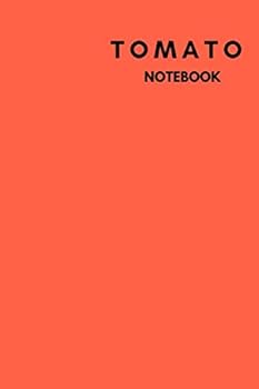 Paperback Tomato Notebook: Notebook,Journal, Diary,the notebook for creative note taking or journaling at school.Perfect gift for Women and Men (110 Pages, Blank, 6 x 9) Book
