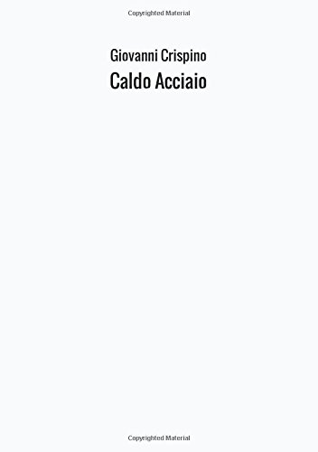 Caldo Acciaio (Italian Edition)