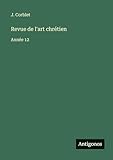  Revue de l\'art chrétien: Année 12