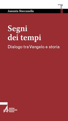 9788825056990 Segni dei tempi. Dialogo tra Vangelo e storia