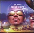 Jesus wept by PM Dawn [Audio CD]