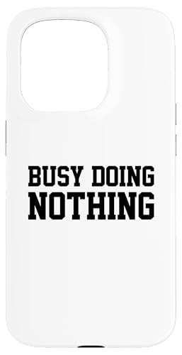 Busy Doing Nothing �X�}�z�P�[�X iPhone 15 Pro �p