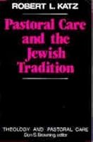 Pastoral Care and the Jewish Tradition: Empathic Process and Religious Counseling 0800617312 Book Cover