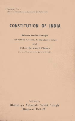 Constitution of India - Relevant Articles Relating to Scheduled Castes Scheduled Tribes And Other Backward Classes [Paperback] Bharatiya Adimjati Sevak Sangh
