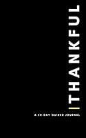 Thankful : A 30-Day Guided Journal 1952605040 Book Cover
