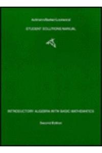 Student Solutions Manual for Aufmann/Barker/Lockwood’s Introductory Algebra with Basic Mathematics, 2nd