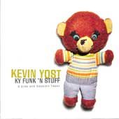 Kevin Yost-Ky Funk 'N Stuff