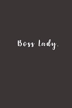 Boss Lady : Lined Notebook