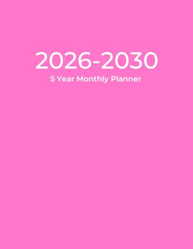 Monthly Planner 2026-2030: 5 Year Calendar Schedule Organizer | Pink Cover