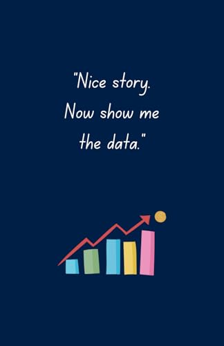 Journal Notebook with Cute and Funny Quote About Data | 5.5 x 8.5 inches | 110 Pages: