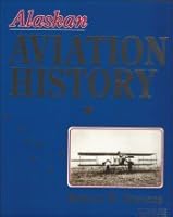 Alaska Aviation History 0929427009 Book Cover
