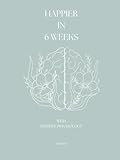 Photo Gallery happier in 6 weeks with positive psychology Photo Gallery happier in 6 weeks with positive psychology