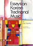 Essays on Traditional Korean Music B0066DWKQW Book Cover