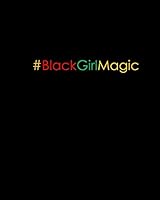 Black Girl Magic: Writing Bullet Journal 1797048767 Book Cover