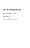 Self-Experimenters: Sources for Study (Bibliographies and Indexes in Medical Studies)