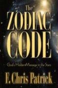 The Zodiac Code: God's Hidden Messages in the Stars