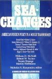 Sea-Changes: American Foreign Policy in a World Transformed