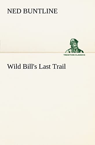 Wild Bill's Last Trail