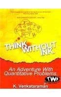 Think Without Ink: An Adventure with Quantitative Problems : Amazon.in ...