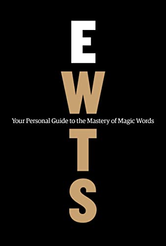 Exactly What to Say: Your Personal Guide to the Mastery of Magic Words (2022)