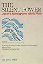 Hardcover The Silent Power: Japan's Identity and World Role Book