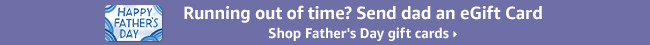 Running out of time? Send dad an eGift Card